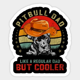 Vintage Retro Pitbull Dad Like Regular Dad But Cooler Sticker